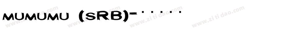 mumumu (sRB)字体转换